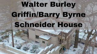 Walter Burley Griffin/Barry Byrne: The Schneider House