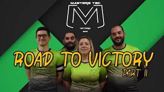 Masters TSC - Road To Victory | part II