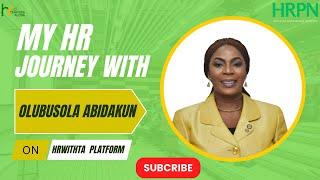 My HR Journey with Olubusola Abidakun