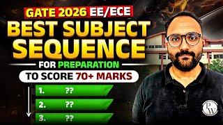 GATE 2026 | EE / ECE | Best Subject Sequence To Score 70+ Marks | Complete Strategy