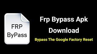 Frp Bypass Apk Download | Bypass The Google Factory Reset Protection