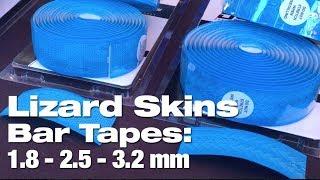 Lizard Skins Bar Tapes: 1.8 - 2.5 - 3.2mm - What's the best thickness?