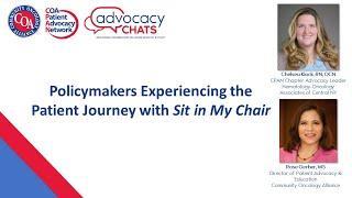 Policymakers Experiencing the Patient Journey with Sit in My Chair: A CPAN Advocacy Chat