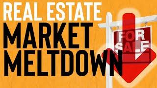 Real Estate Market Meltdown: What You Need to Know Now!