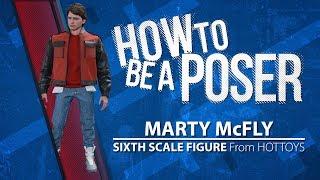 How to be a Poser - Hot Toys' Marty McFly