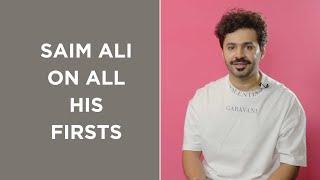 Saim Ali On All His Firsts | FUCHSIA