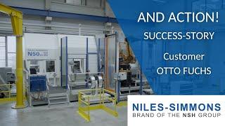 And Action! - We proudly present: The new NILES-Success-Story about our customer OTTO FUCHS