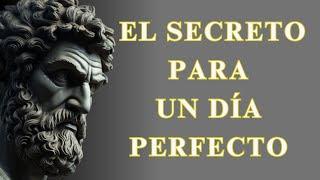 10 COSAS QUE DEBES HACER CADA MAÑANA PARA TENER UN DÍA PERFECTO | ESTOICISMO