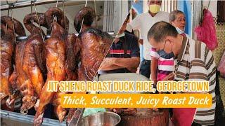 Jit Sheng Roast Duck, Georgetown - Thick, Succulent, Juicy Roast Duck