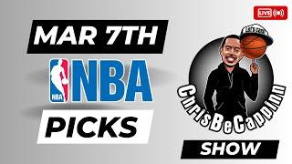 Mar 7th | NBA Bets | Free Picks + Predictions | ChrisBeCappinn NBA Morning Show