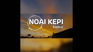 Noai Kepi - Kasens #pngmusic