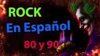 Lo Mejor Del Rock En Español De Los 80 y 90 - Rock En Tu Idioma 80 y 90