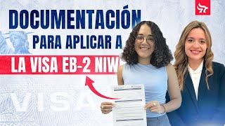 ¿Que documentación necesito para aplicar a la visa EB2-NIW?