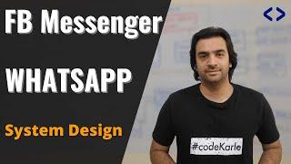 WhatsApp System Design | FB Messenger System Design | System Design Interview Question