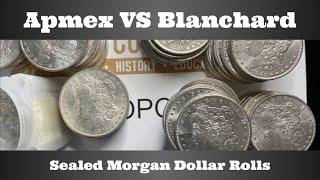 APMEX vs Blanchard - Comparing Uncirculated Morgan Dollar Rolls / Tubes