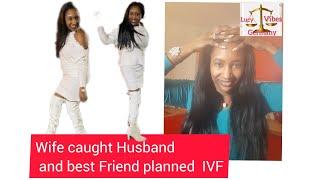 HUSBAND AND MY friend  planned to have an IVF child behind my back.DIASPORA REAL LIFE STORY 1.1