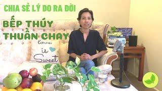 Lý do ra đời kênh Bếp Thúy Thuần Chay 