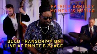 Patrick Bartley - Moment's Notice - Solo Transcription