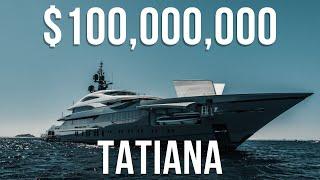 $100M Mega Yacht - Tatiana | Mania Luxury