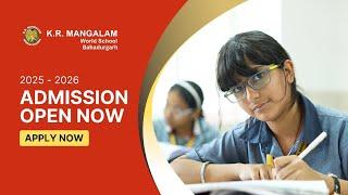 Admissions Open 2025-26 | KR Mangalam World School, Bahadurgarh | Limited Seats Available!