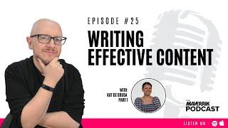 Writing Effective Content with Kat De Sousa - Part 1 | The Maverrik Podcast