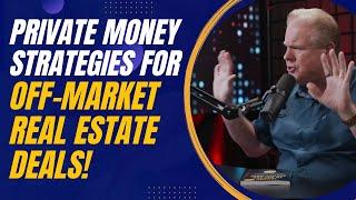 Private Money Strategies for Off-Market Real Estate Deals from Jay Conner and Jeremy Beland