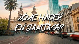 Que hacer en Santiago de Chile 2022| Top 10 | Somosnoma2