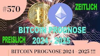 BITCOIN PROGNOSE 2024-2025 !!! ZEITLICH UND PREISLICH !!!