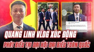 QUANG LINH VLOGS XÚC ĐỘNG PHÁT BIỂU KHI ĐƯỢC BẦU LÀM ĐẠI BIỂU DỰ ĐẠI HỘI ĐẠI BIỂU TOÀN QUỐC