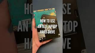 How to use an old laptop hard drive as an external hard drive?