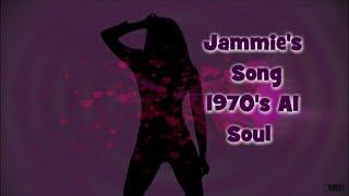 Jammie's Song - 1970's AI Soul Style - Very Catchy Song