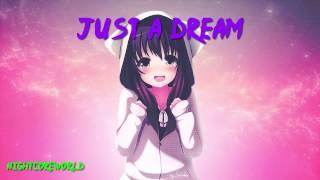 Nightcore - Just A Dream | NightcoreWorld [HD]