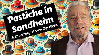 Tipping the Hat: Pastiche in SONDHEIM