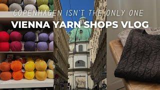 What to do in Vienna as a Knitter: Yarn Shops and Yarn Haul | Knitting vlog