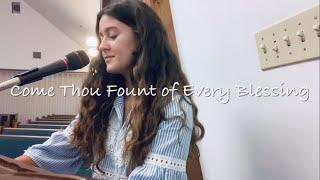 Come Thou Fount of Every Blessing | cover by Hannah D