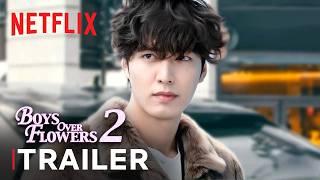 Boys Over Flowers Season 2 Trailer | Netflix