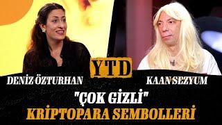 Deniz Özturhan ile YTD #7 - Kaan Sezyum | "Çok Gizli" Kriptopara Sembolleri