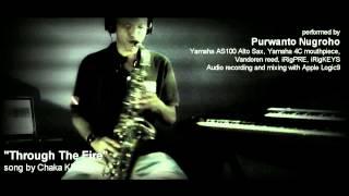 "Through The Fire" (Chaka Khan) - Sax Instrumental by Purwanto Nugroho