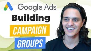 Building Campaign Groups in Google Ads: A Whole New Level of Analysis