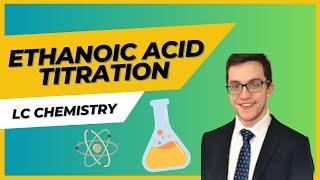 Ethanoic Acid Titration - Leaving Certificate #SaturdaySession