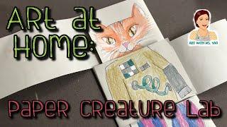 Art at Home: Paper Creature Lab