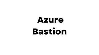 Azure Bastion
