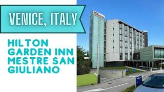 Venice @Hilton Garden Inn | Near Marco Polo Airport | Perfect Stop Before Joining the Cruise Ship