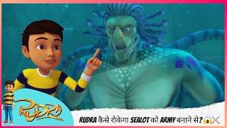 Rudra कैसे रोकेगा Sealot को Army बनाने से? ️ जादू या तबाही? | Rudra | रुद्र