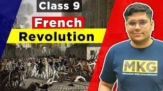 Class 9 History Chapter 1 - French Revolution | The French Revolution Full Chapter