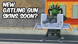 NEW GATLING GUN SKINS SOON? | TDS