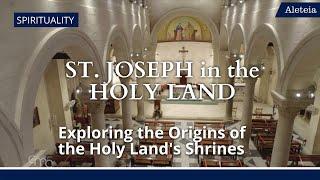 ST. JOSEPH IN THE #HOLYLAND: Ep. 3 - Exploring the Origins of the Holy Land's Most Sacred Shrines