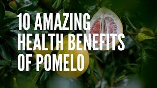 Pomelo - Top 10 Health Benefits of Pomelo