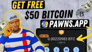 Earn Free $50 Bitcoin with Pawns App - Withdrawal Proof