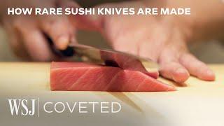 Why Sushi Chefs Pay Up to $20K for These Knives | WSJ Coveted